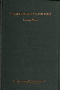 Cover of The art of music, Vol. 03 (of 14) : $b Modern music