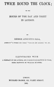 Cover of Twice round the clock; or, The hours of the day and night in London