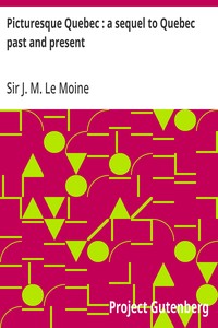 Cover of Picturesque Quebec : a sequel to Quebec past and present