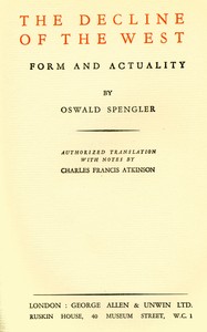 Cover of The decline of the West : $b Volume 1, Form and actuality