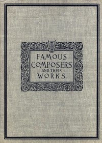 Cover of Famous composers and their works, Vol. 3