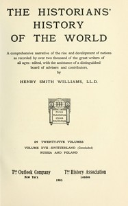 Cover of The historians' history of the world in twenty-five volumes, volume 17 : $b Switzerland (concluded), Russia and Poland