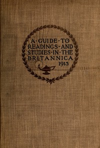Cover of The reader's guide to the Encyclopaedia Britannica : $b A handbook containing sixty-six courses of systematic study or occasional reading