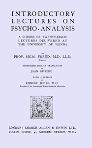 Cover of Introductory lectures on psycho-analysis : $b a course of twenty-eight lectures delivered at the University of Vienna
