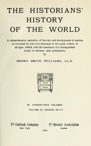 Cover of The historians' history of the world in twenty-five volumes, volume 11 : $b France, 843-1715