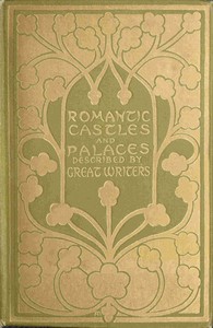 Cover of Romantic castles and palaces : $b as seen and described by famous writers
