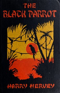 Cover of The Black Parrot : $b A tale of the Golden Chersonese