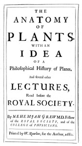Cover of The anatomy of plants : $b With an idea of a philosophical history of plants, and several other lectures, read before the Royal Society