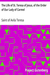 Cover of The Life of St. Teresa of Jesus, of the Order of Our Lady of Carmel