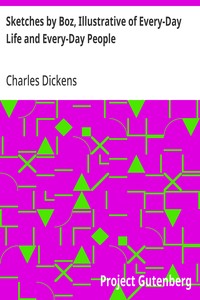 Cover of Sketches by Boz, Illustrative of Every-Day Life and Every-Day People