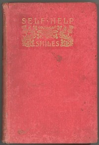 Cover of Self Help; with Illustrations of Conduct and Perseverance