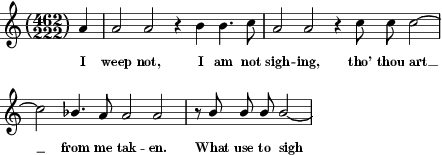 [Figure 43: I&nbsp;weep&nbsp;not, I&nbsp;am&nbsp;not&nbsp;sighing,  tho'&nbsp;thou&nbsp;art&nbsp;from&nbsp;me&nbsp;taken.  What&nbsp;use&nbsp;to&nbsp;sigh]
