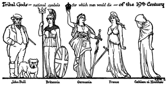 Tribal Gods—national symbols for which men would die—of the 19th Century  John Bull Britannia Germania France Cathleen ni Houlihan