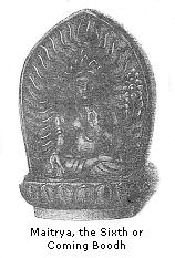 Maitrya, the Sixth or Coming Boodh